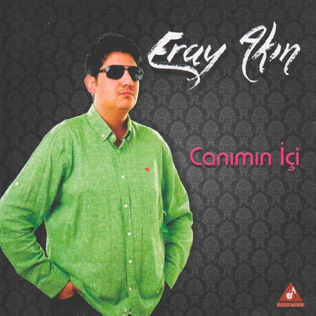 Eray AKIN – Canımın içi